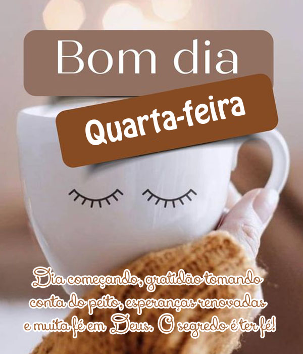 Mensagem De Bom Dia Quarta Feira