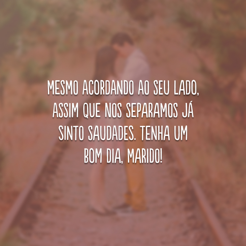 Mensagem De Bom Dia Para Marido