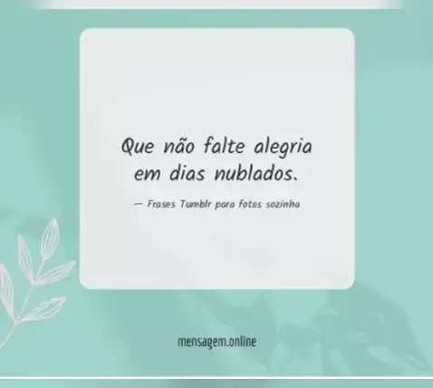 frases-para-fotos-sozinhas-tumblr